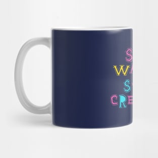 Stop Waiting Start Creating Mug